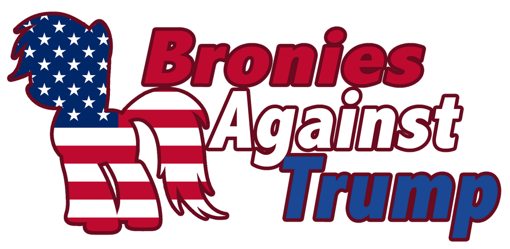 Let's Take A Stand: Bronies Against Trump