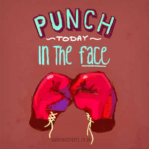 Punch Today In The Face