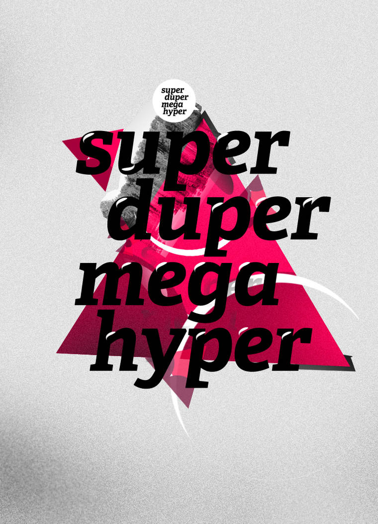 Super-Duper-Mega-Hyper by taanielmalleus on DeviantArt