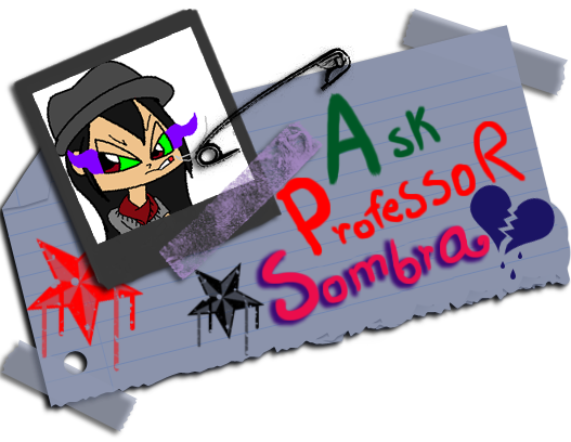 Ask Professor Sombra Banner,