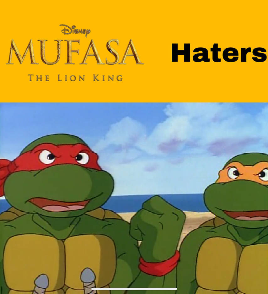 King Raph Raph And Mikey Hates Mufasa The Lion King Haters by MichaelOnop on ...