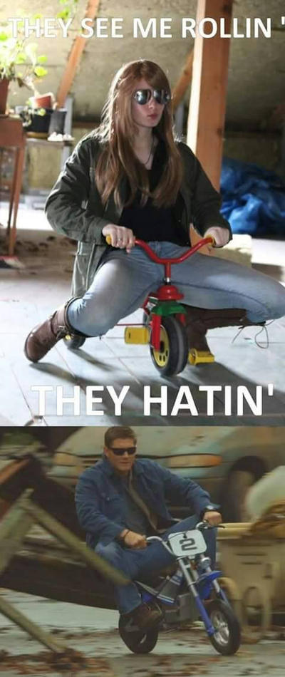 SUPERNATURAL They see me rolin'