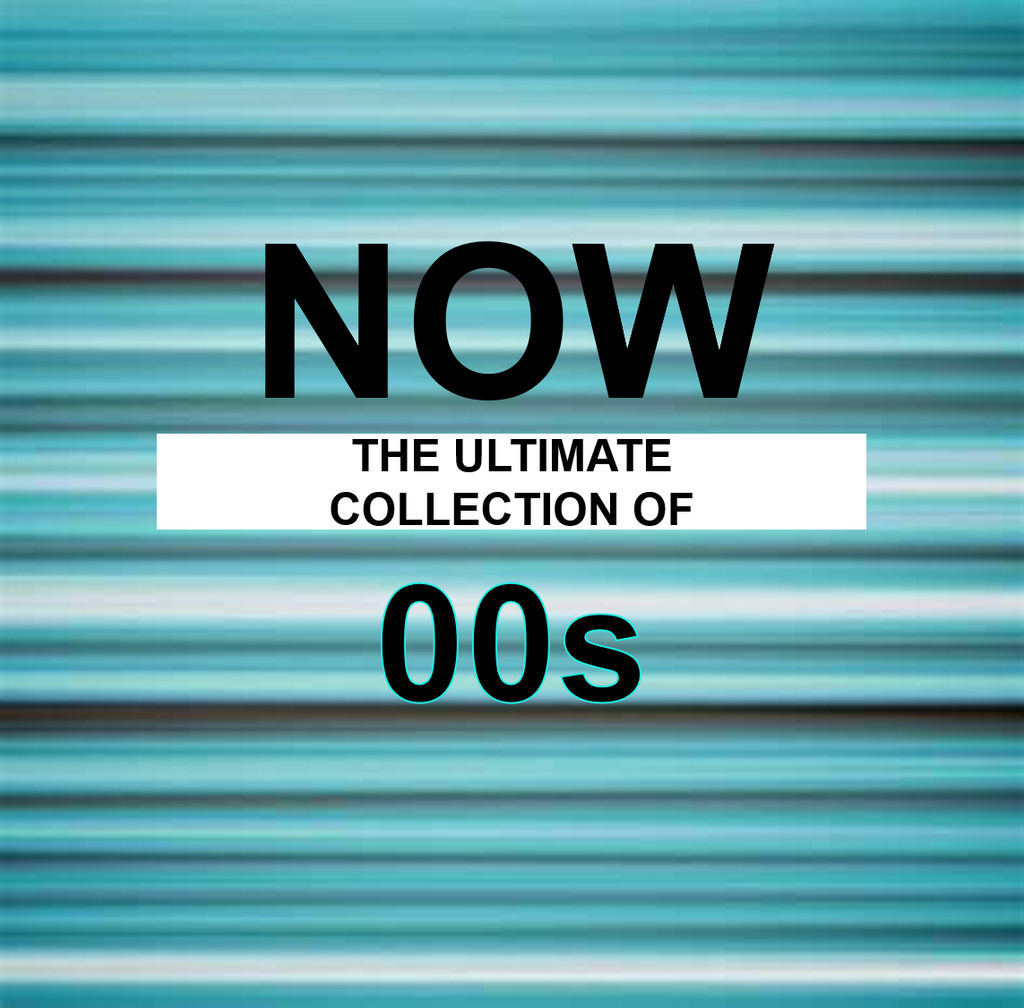00s Collection Now The Ultimate Collection Of 00s by DTVRocks on DeviantArt