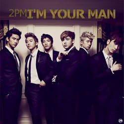 2PM - I'm Your Man