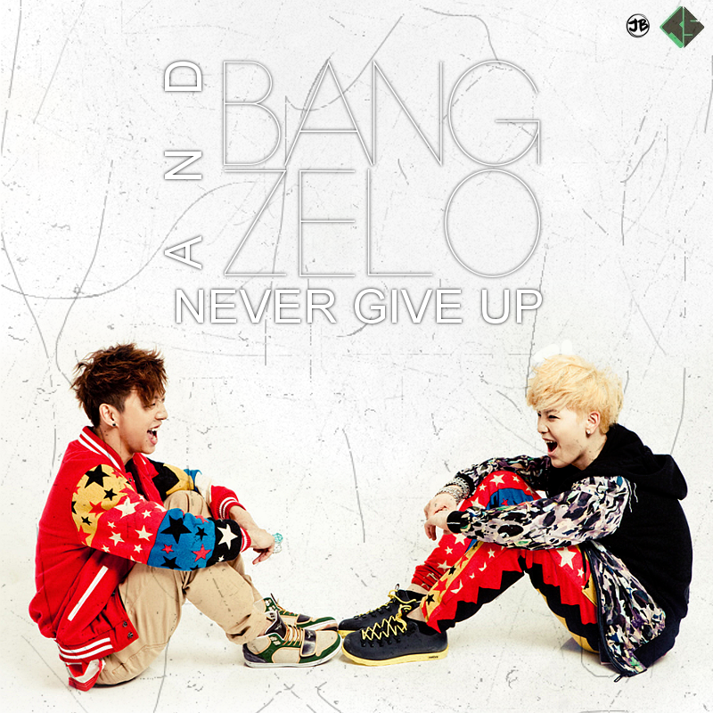 Bang And Zelo - Never Give Up