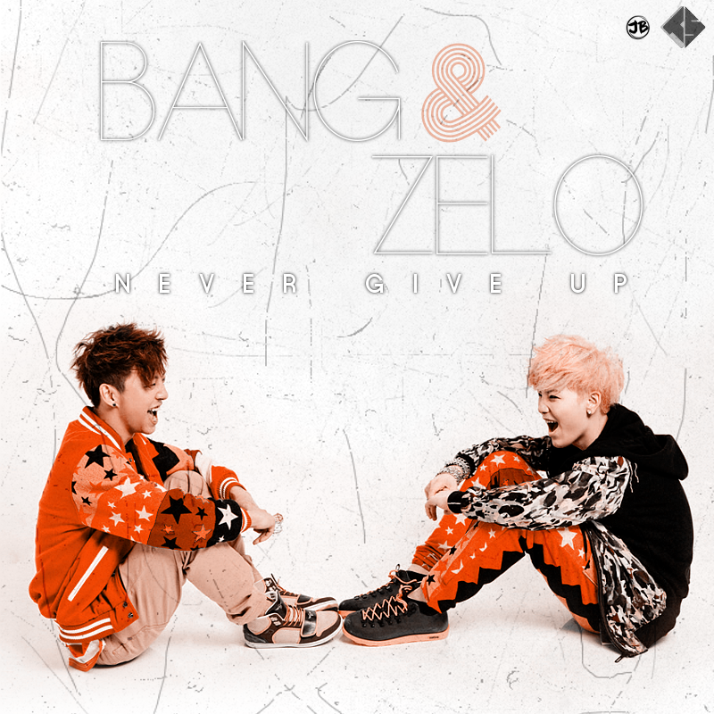 Bang And Zelo - Never Give Up