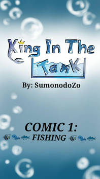 King In The Tank Comic 1: FISHING