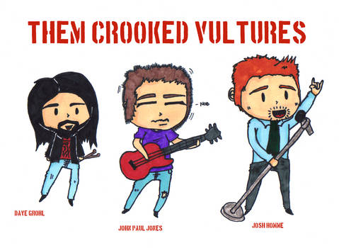 Them Crooked Vultures.