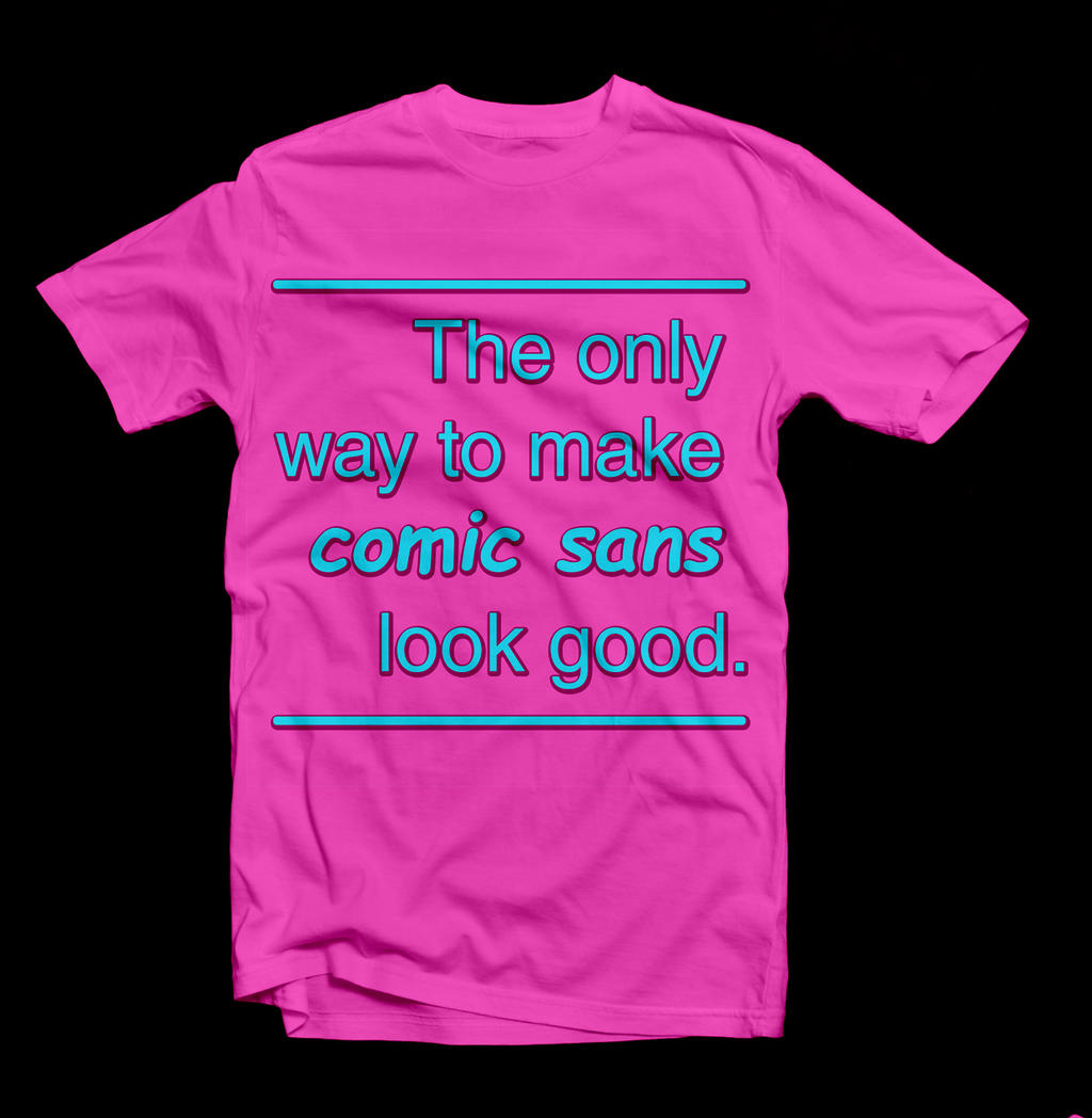 Comic Sans Pink Shirt