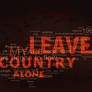 LeaveMyCountryAlone