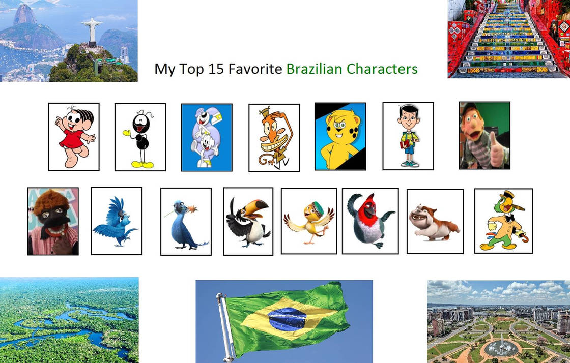 My top 15 favourite Brazilian characters by HitaloClubhouse on DeviantArt