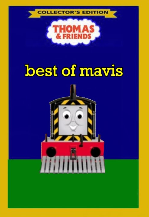 Best Of Mavis (custom DVD) by redenginebobby on DeviantArt