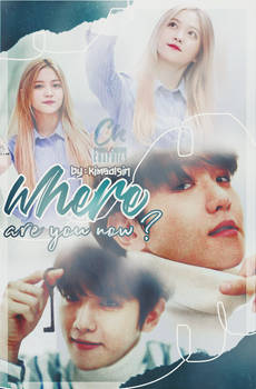 WATTPAD COVER #1 * Where Are You Now? *