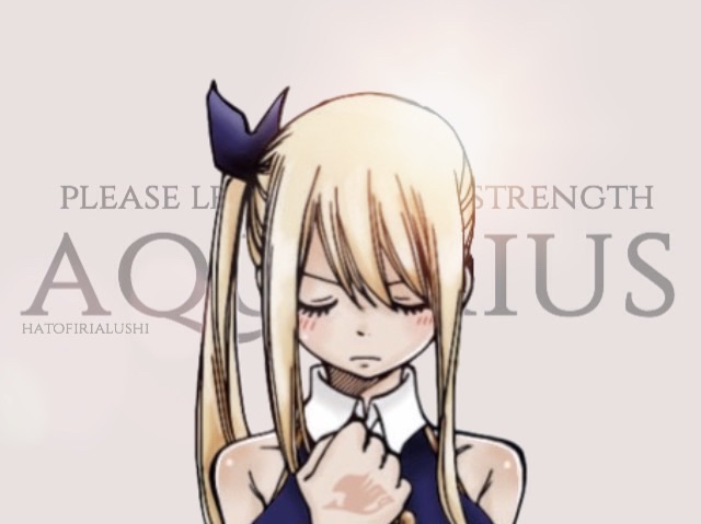 Give Me Strength Aquarius || Lucy