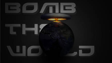 Bomb The World