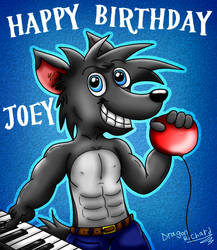 Happy Birthday Joey by DragonRichard