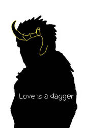 Love is a dagger