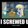 Derpy Screwed Up Meme