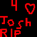 ++4 Josh R.I.P++