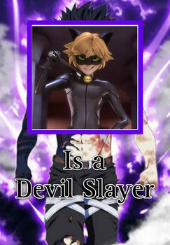 Chat Noir Is A Devil Slayer