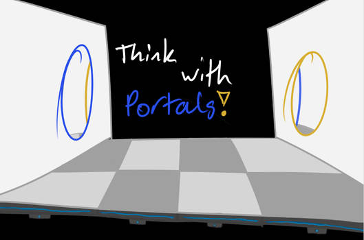 Think with Portals!