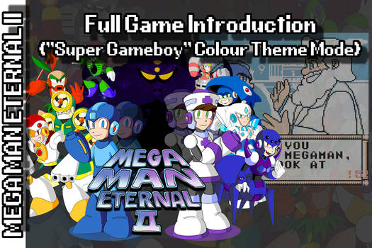 Mega Man Eternal II -Full Game Introduction[VIDEO]