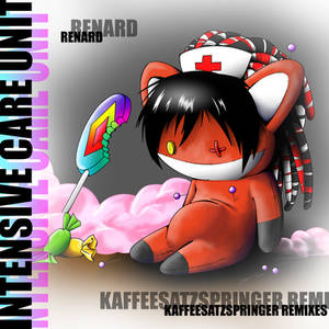 Renard - Intensive Care Unit (Remixes) Cover