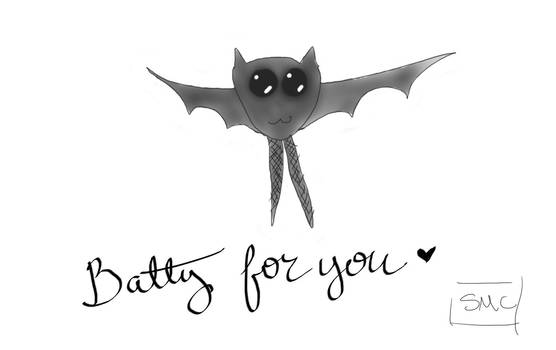 Batty for you