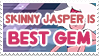 Skinny Jasper is Best Gem - Stamp