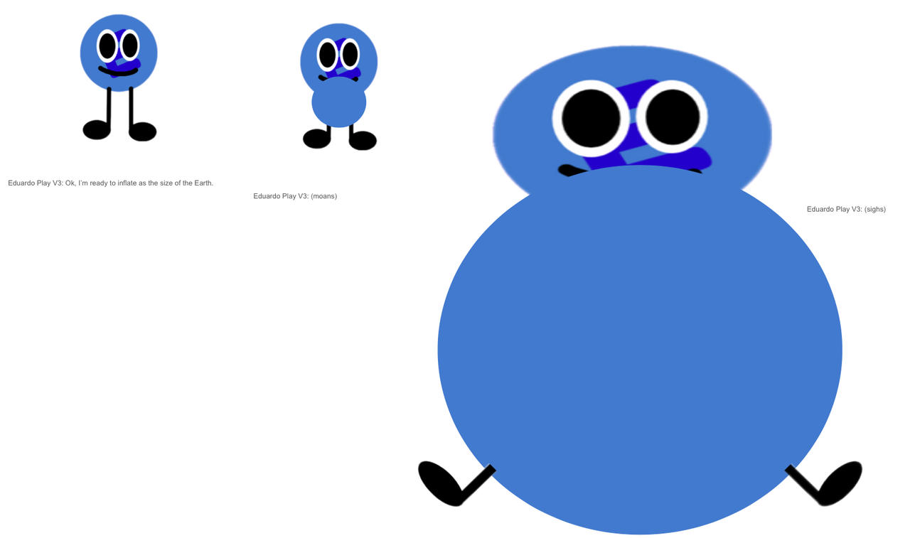 Eduardo Play V3 Huge Inflation by inflationrules on DeviantArt