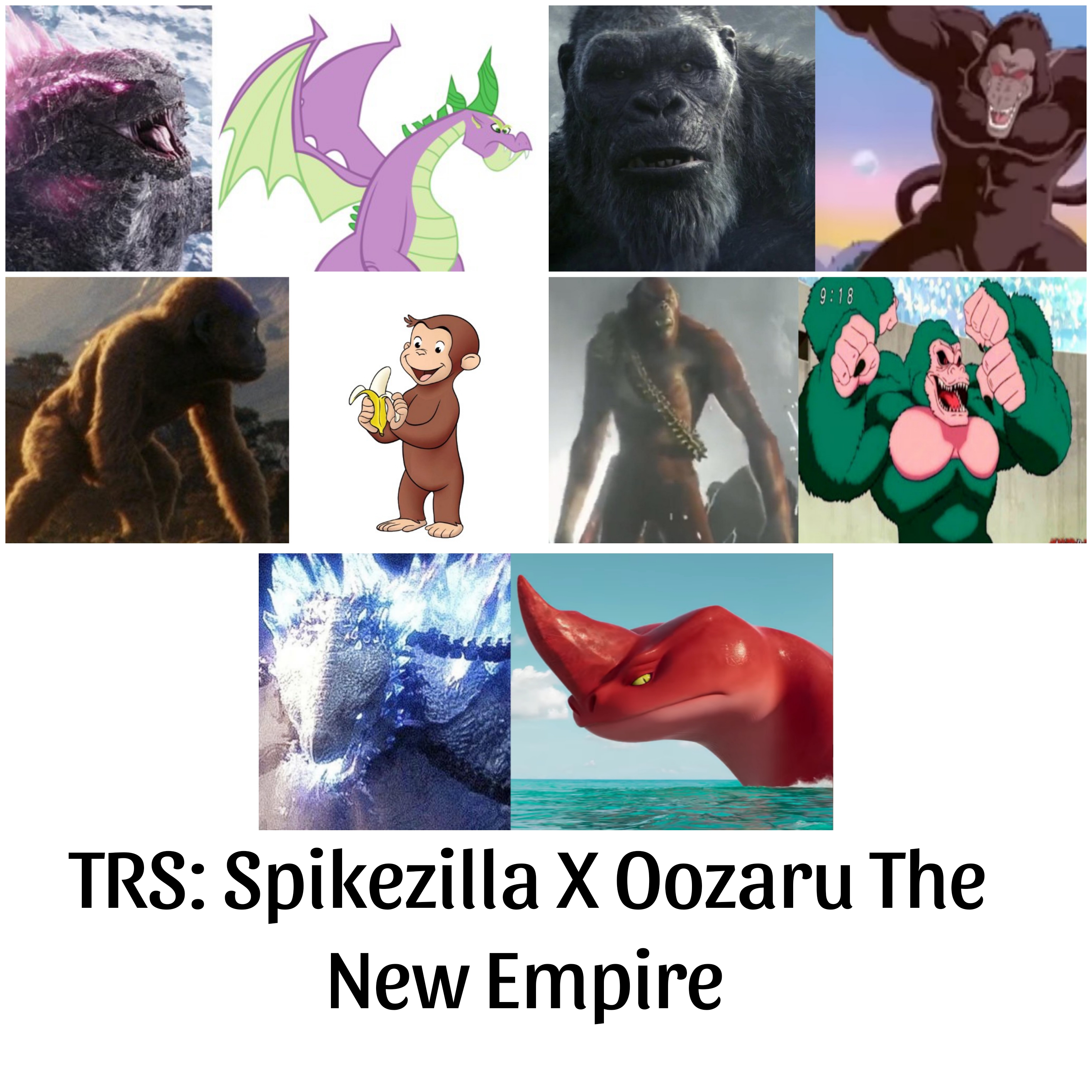 Spikezilla TRS: Spikezilla X Oozaru The New Empire by Carlzilla21 on DeviantArt