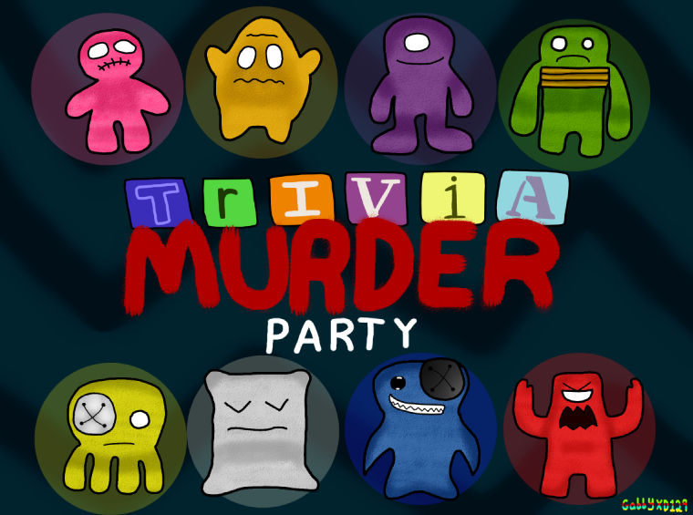Trivia Murder Party by GabbyXD129 on DeviantArt