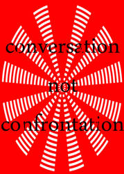 conversation not confrontation