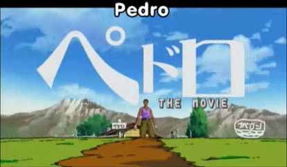 Pedro: The Movie