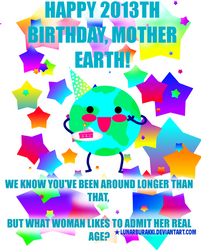 Happy 2013th Birthday, Mother Earth! New Year!