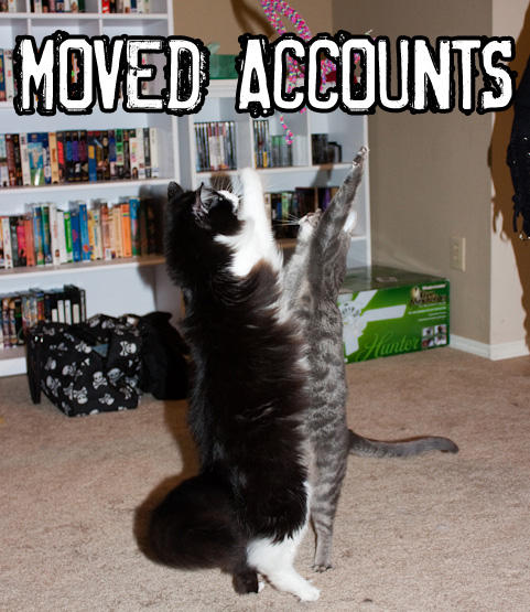 MOVED ACCOUNTS