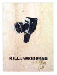 Kill Da Moderns
