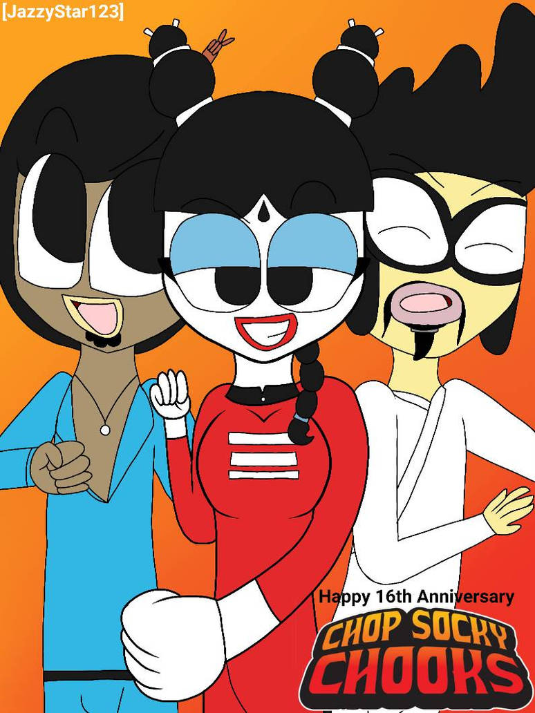 Happy 16th Anniversary CHOP SOCKY CHOOKS By Jazzystar123 On DeviantArt happy-16th-anniversary-chop-socky-chooks-by-jazzystar123-on-deviantart