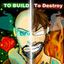 To Build or To Destroy