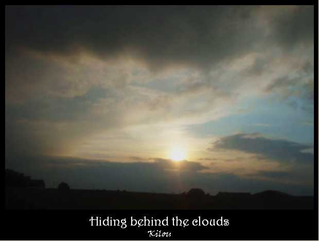 Hiding behind the clouds