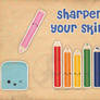 Sharpen Your Skills