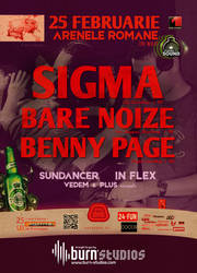 SIGMA+ BENNY PAGE+BARE NOIZE @ Arena DNB 25 Feb.
