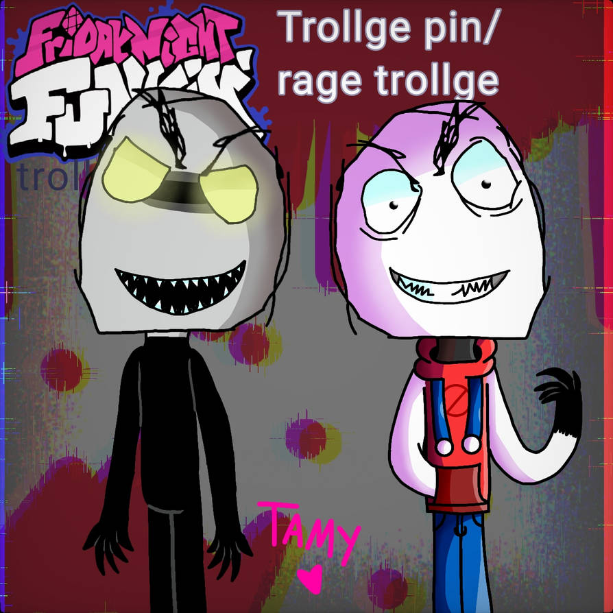 Trollge pin (rage Trollge) by Tamarafnf on DeviantArt