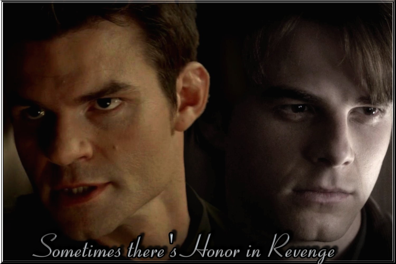 Elijah~Kol - Sometimes there's Honor in Revenge