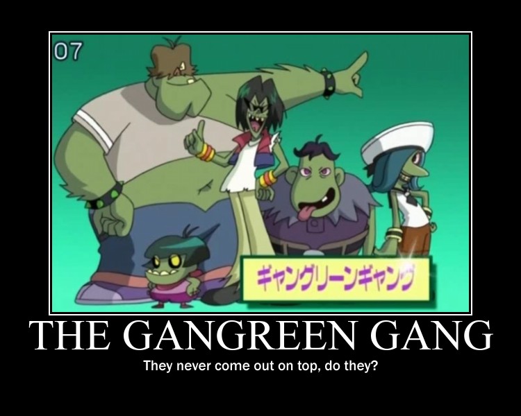 Gangreen Gang demotivator