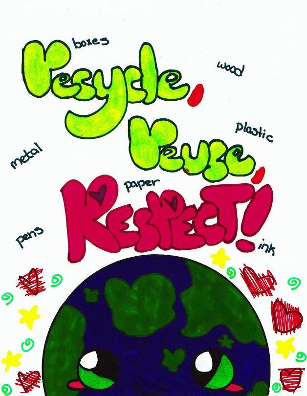 Recycle, Reuse, RESPECT by Crystal-Moore on DeviantArt