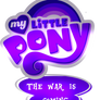 MLP - The war is coming