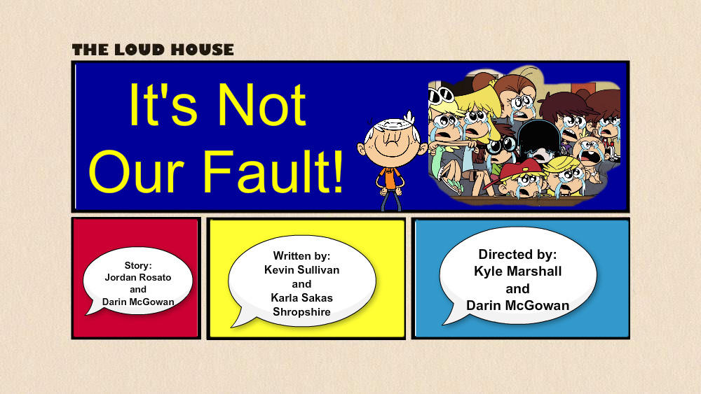 The Loud House It's Not Our Fault! by BartToons on DeviantArt