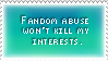 Fandom abuse won't kill them for me (stamp)