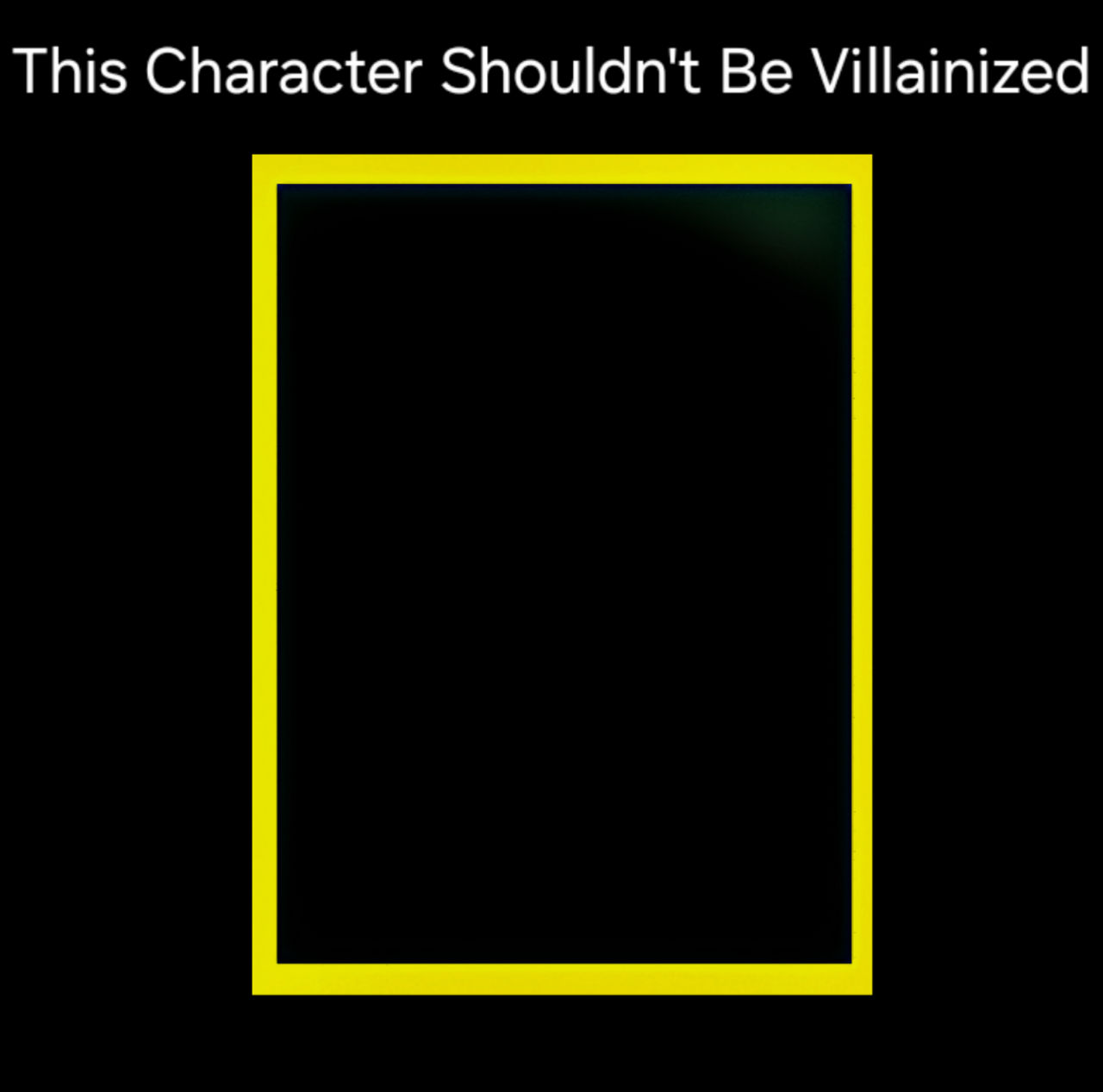 Villainized This Character Shouldn't Be Villainized by Tecnavage2104 on DeviantArt